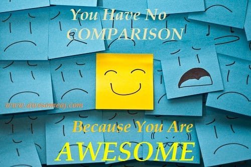 No Comparison Because You Are AWESOME